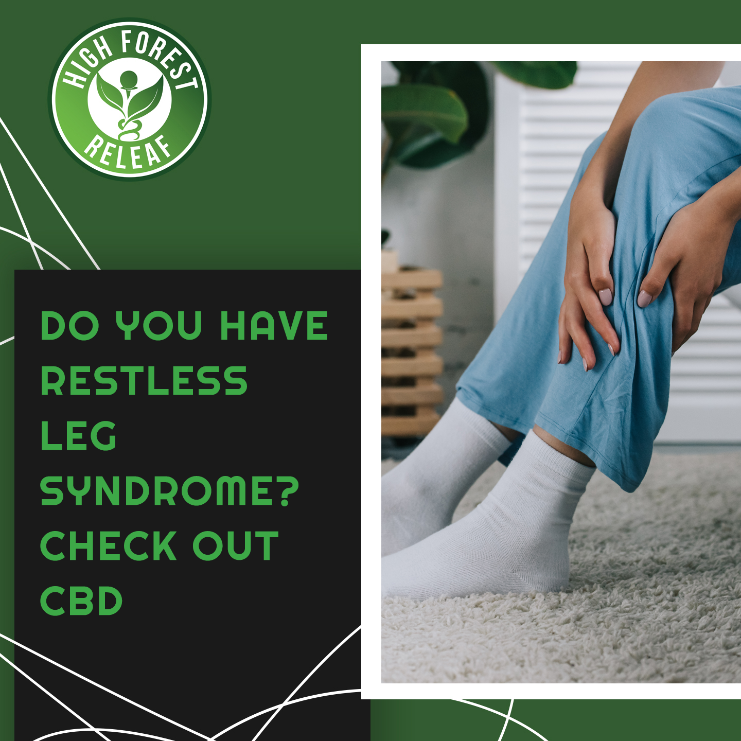 How CBD Can Possibly Help Manage Restless Leg Syndrome HighForestReleaf