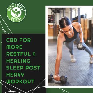 CBD For More Restful And Healing Sleep Post Heavy Workout